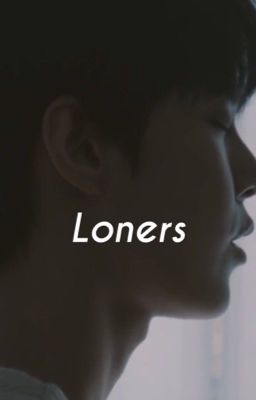 | Loners |  taedo