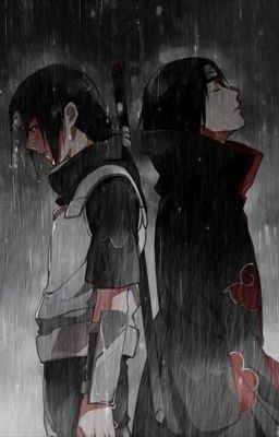 [Long fic Naruto] [Uchiha Itachi] Hẹn một dịp khác... Ta sẽ yêu nhau...