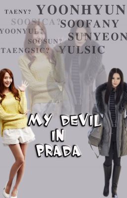 (Long fic trans) My devil in Prada (Yoonhyun, Yulsic, SooFany, Sunyeon)