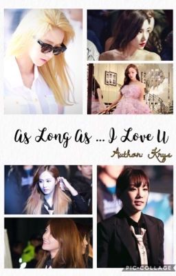 [Longfic] As Long As... I Love U (Yoonsic, Taeny, Yulhyun, Soohyo) (chap 7)