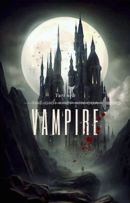 [Longfic][Atsumina] Thế giới khép kín của vampire [K]