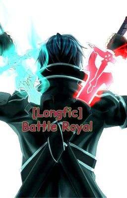 [Longfic] Battle Royal