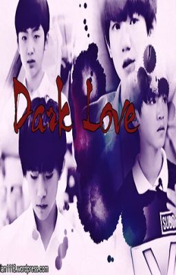 [Longfic][Khải Nguyên Thiên Hoành][MA] Dark Love
