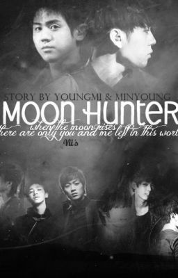 [Longfic] Moon Hunter