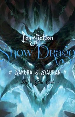 ( Longfic - Sakura X Syaoran )  Snow Dragon