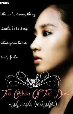[Longfic] The Children Of The Devil - Yul couple (End Yulsic)