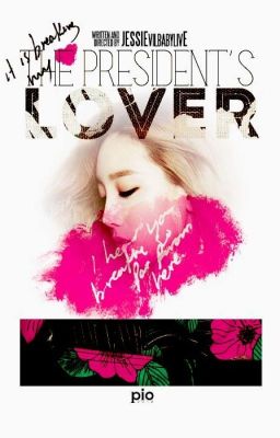[LONGFIC] The President 's Lover |Taeny Yulsic YoonHyun (Chap 77) (End)