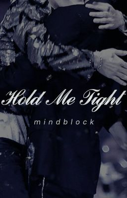 [Longfic] [VKook] Hold Me Tight - Giữ Em Đi