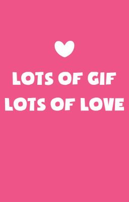 Lots of GIF - Lots of LOVE