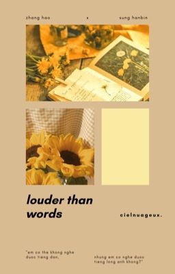 louder than words || haobin
