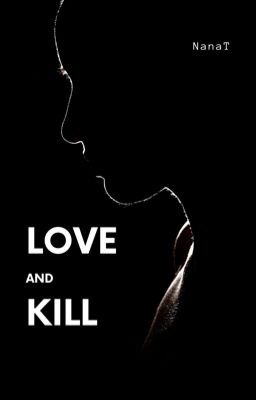 Love and kill (FULL)
