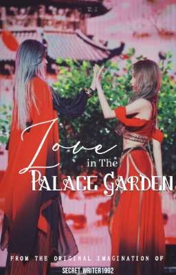 Love in The Palace Garden (Poetry and Painting Snh48 fanfiction [诗情画奕])