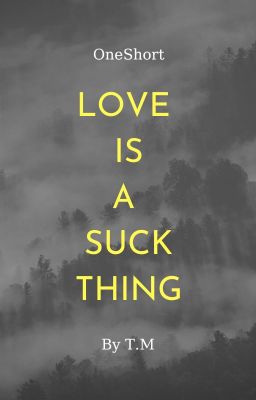 Love Is A Suck Thing