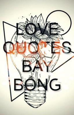 LOVE QUOTES BAY BỔNG CỦA ATTICUS [CLOUD 5 - 7]