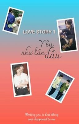 Love Story 1 : Yêu Như Lần Đầu