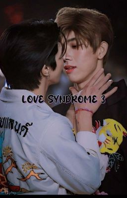 LOVE SYNDROME - QUYỂN 3