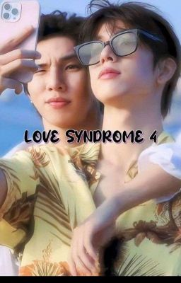 LOVE SYNDROME - QUYỂN 4