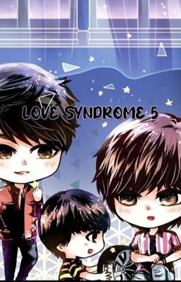 LOVE SYNDROME - QUYỂN 5