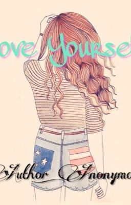 Love Yourself! (Đoản văn)