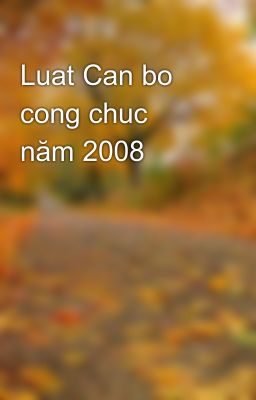 Luat Can bo cong chuc  năm 2008