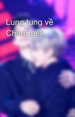 Lung tung về ChanBaek