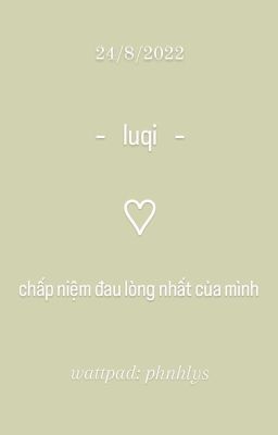 [luqi] [yuqi] [lucas] chấp niệm đau lòng nhất của mình