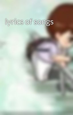 lyrics of songs
