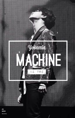 machine . yoonmin . oneshort