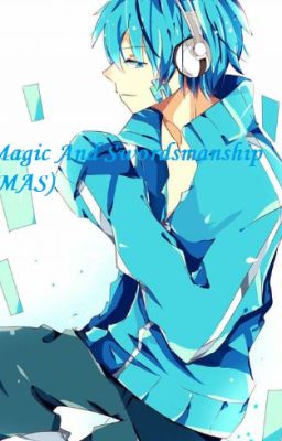 Magic And Swordsmanship (MAS)