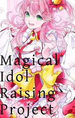 Magical Idol Raising Project