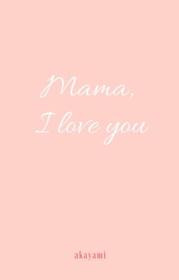 Mama, I love you [ChanBaek]