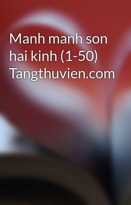 Manh manh son hai kinh (1-50) Tangthuvien.com