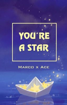 (MarAce - Transfic) You're A Star