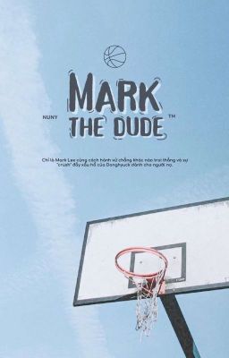 ✔ (MARKHYUCK) Mark the dude™