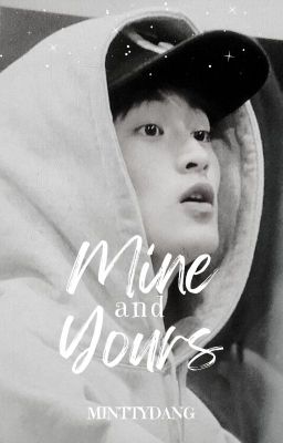 [MARKHYUCK] MINE AND YOURS