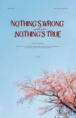 ✔ (MARKHYUCK) Nothing's Wrong When Nothing's True