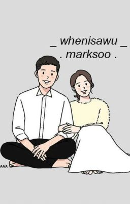 MarkSoo ✦ When I Saw You
