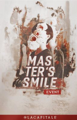 MASTERS' SMILES || LA CAPITALE || ĐÃ HOÀN THÀNH