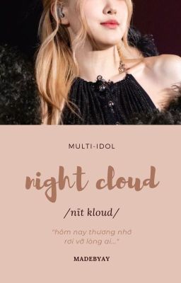 mây đêm ○ multi-idol