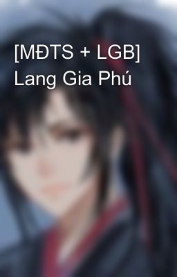 [MĐTS + LGB] Lang Gia Phú