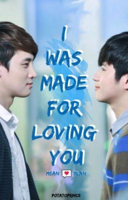 (MeanPlan)(Edit)I Was Made For Loving You