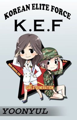 (Medium fic) Korean Elite Force - K.E.F (YoonYul)