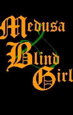 Medusa và cô gái mù