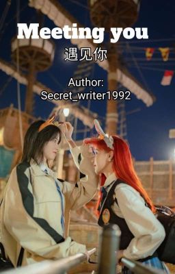 Meeting you | Fengtian Chengyun Snh48 [奉天承芸] Fan Fiction