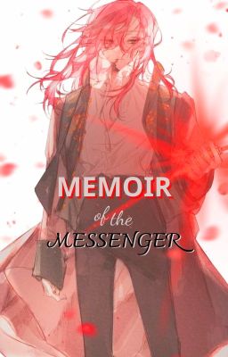 Memoir of the Messenger (Trans/TCF fanfic)
