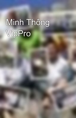 Minh Thông VipPro