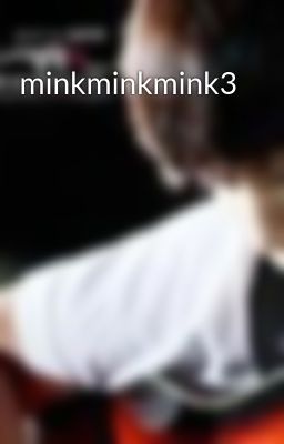 minkminkmink3