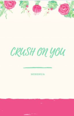 Minshua - Crush on you