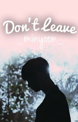 Minyoon | Don't Leave