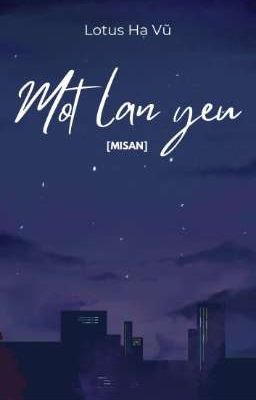 [MiSan] Một lần yêu